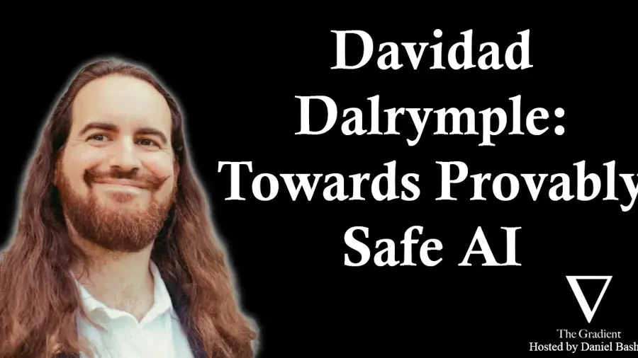 A graphic image of davidad, on the Gradient podcast. The writing says 'Davidad Dalrymple: Towards provably safe AI'.