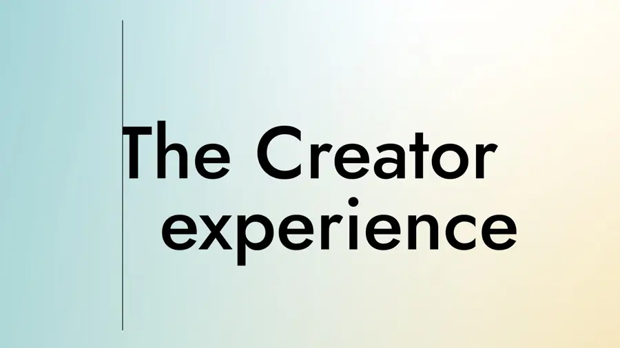 A card saying 'the Creator experience'. 